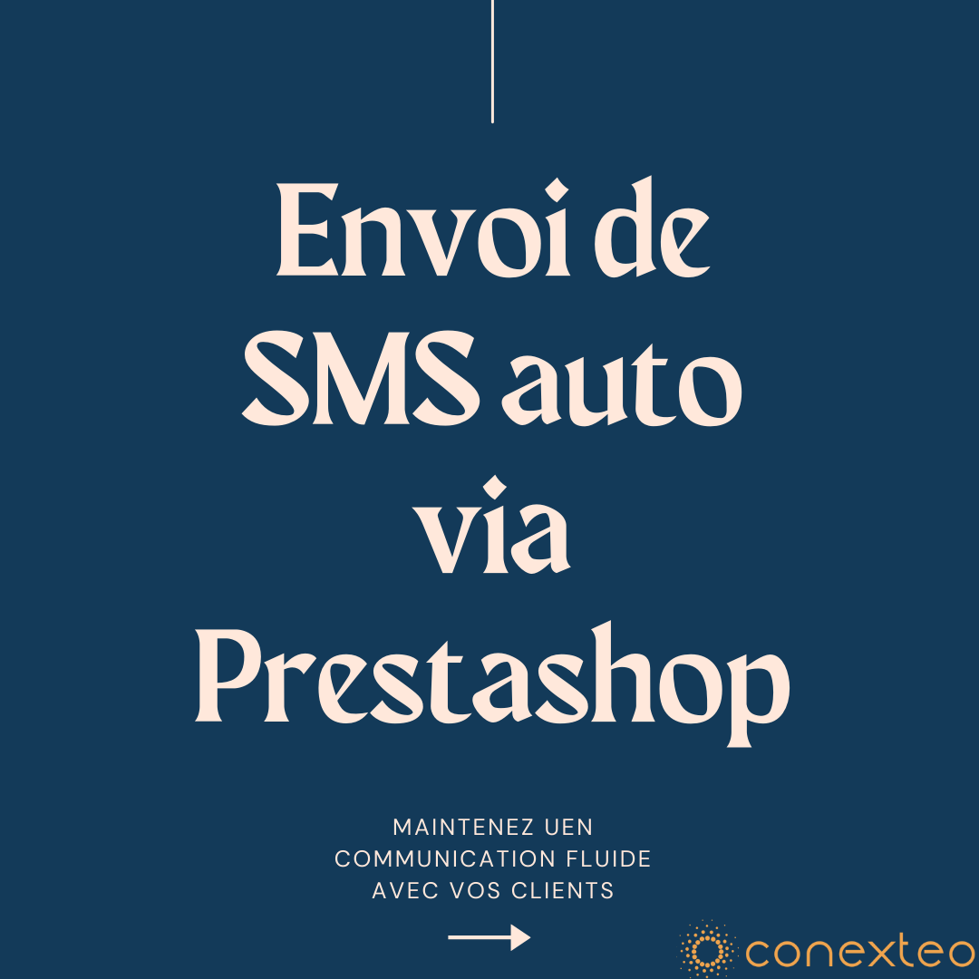 Lire la suite à propos de l’article Envoi de SMS automatisés Prestashop: Améliorez votre expérience client